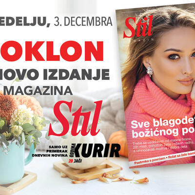 Ne propustite u nedelju, 3. decembra, novi broj magazina Stil