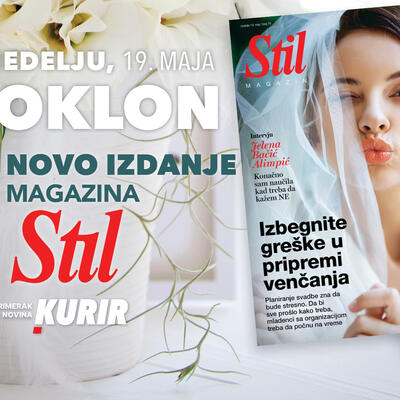 U nedelju, 19.maja, ne propustite poklon - MAGAZIN STIL!