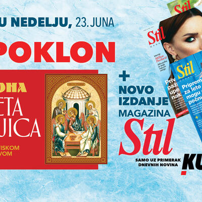 U NEDELJU, 23. JUNA, NE PROPUSTITE DVA FANTASTIČNA POKLONA U KURIRU – MAGAZIN STIL I IKONU SVETE TROJICE