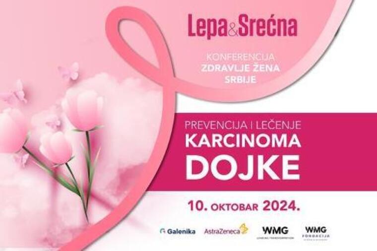 Prijavite se za „Lepa&Srećna“ konferenciju „Zdravlje žena Srbije“! Saznajte sve o prevenciji i lečenju raka dojke