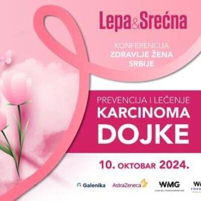 Prijavite se za „Lepa&Srećna“ konferenciju „Zdravlje žena Srbije“! Saznajte sve o prevenciji i lečenju raka dojke