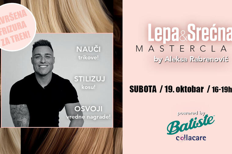 Prijavite se za besplatni "Lepa&Srećna" masterclass! Otkrivamo vam kako da napravite savršenu frizuru za tren