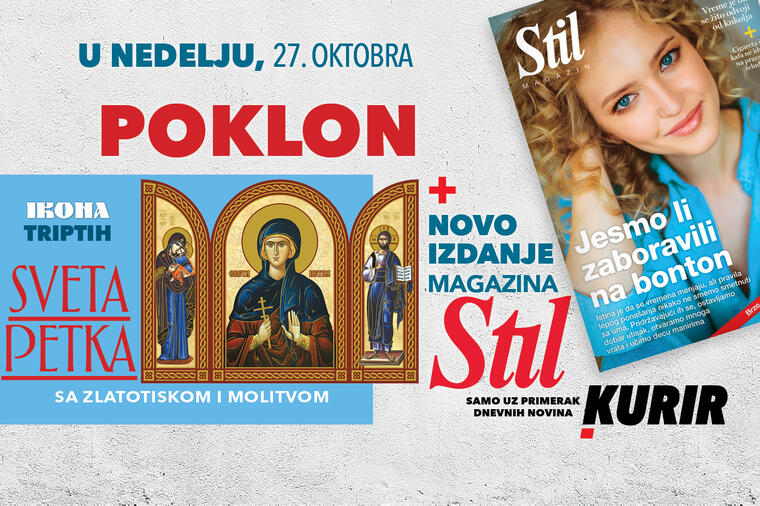 U nedelju, 27. oktobra, uz dnevne novine Kurir dobijate ekskluzivan poklon – magazin Stil i prelepi triptih Svete Petke!