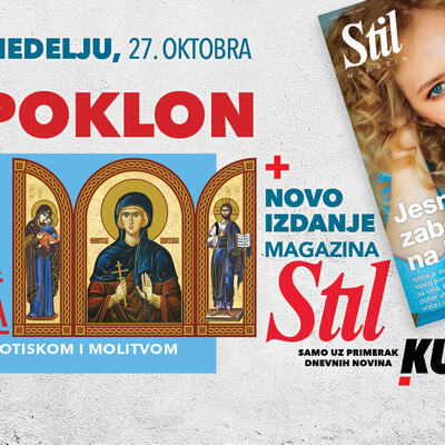 U nedelju, 27. oktobra, uz dnevne novine Kurir dobijate ekskluzivan poklon – magazin Stil i prelepi triptih Svete Petke!