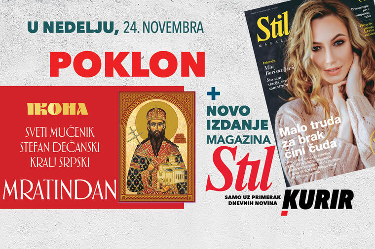 U nedelju, 24. novembra, Kurir vam poklanja prelepu ikonu povodom Mratindana i novi broj magazina Stil!